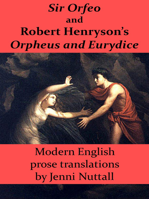 Title details for Sir Orfeo and Robert Henryson's Orpheus and Eurydice by Jenni Nuttall - Available